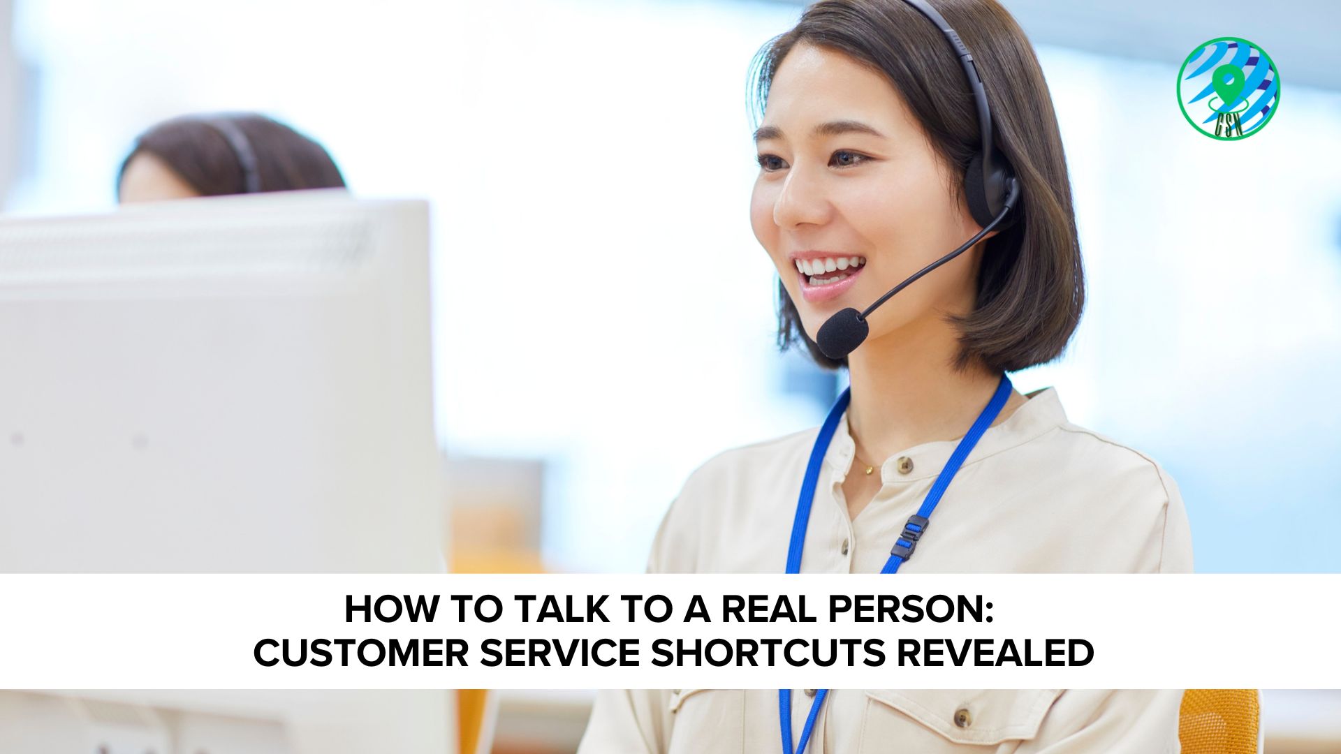 How to Talk to a Real Person: Customer Service Shortcuts Revealed